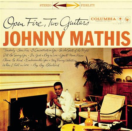Johnny Mathis - Johnny Mathis-Open Fire, Two Guitars - Zortam Music