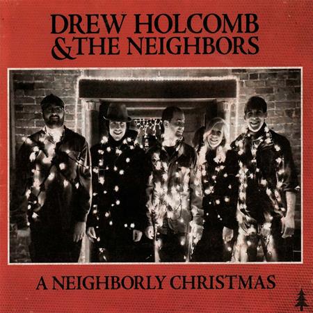 Drew Holcomb & The Neighbors - A Neighborly Christmas - Zortam Music
