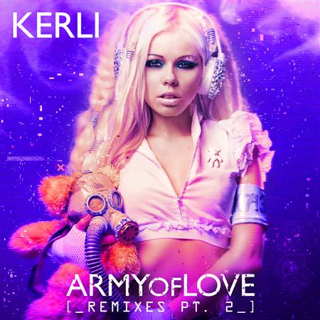 Kerli - Army Of Love (Remixes) - Zortam Music