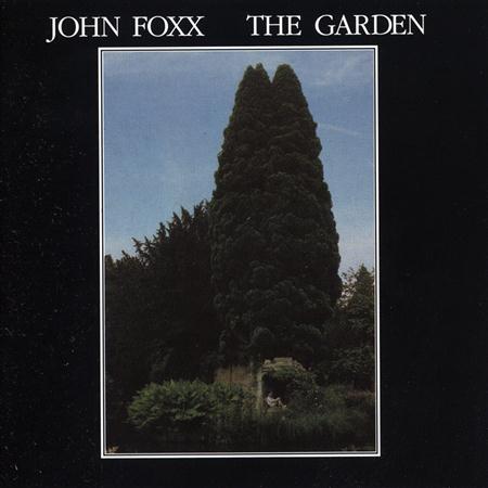John Foxx - the garden - Zortam Music