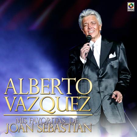 Alberto Vazquez - Mis Favoritas de Joan Sebastian - Zortam Music