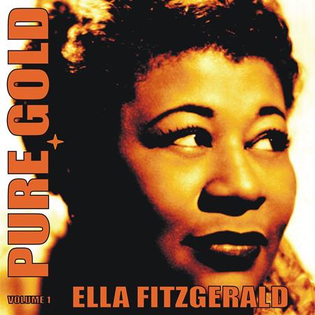 Ella Fitzgerald and Her Savoy Eight - Pure Gold - Ella Fitzgerald, Vol. 1 - Zortam Music