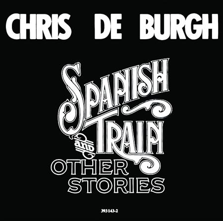 Chris De Burgh - Spanish Train And Other Stories [UK] - Zortam Music