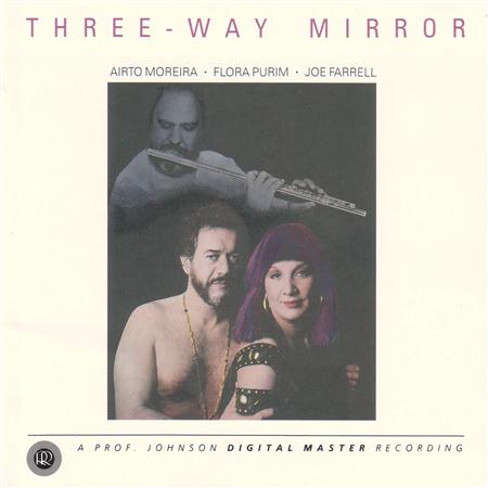 Airto Moreira - Three-Way Mirror (With Flora Purim & Joe Farrell) - Zortam Music