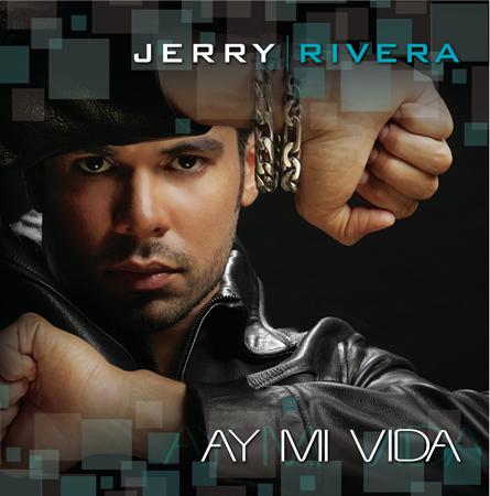 Jerry Rivera - Ay! Mi Vida - Zortam Music