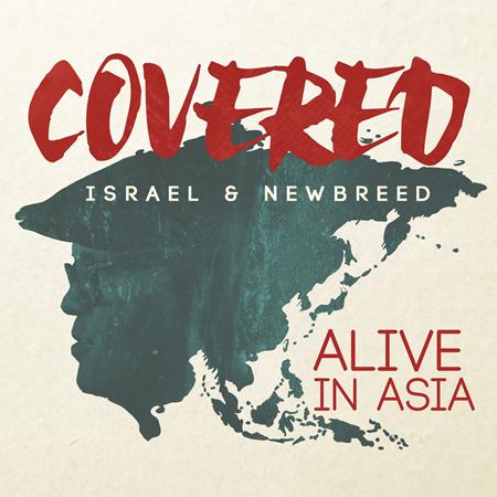 Israel & New Breed - Covered: Alive In Asia - Zortam Music