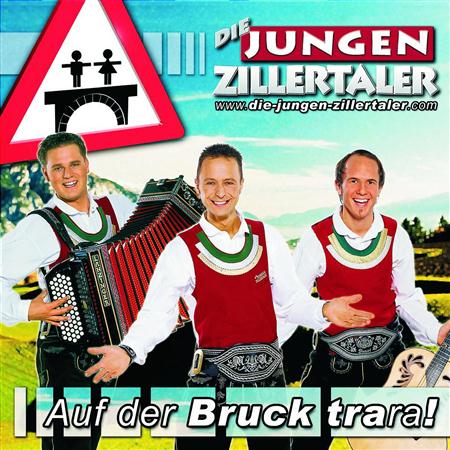 Jungen Zillertaler - Auf Der Bruck Trara - Zortam Music