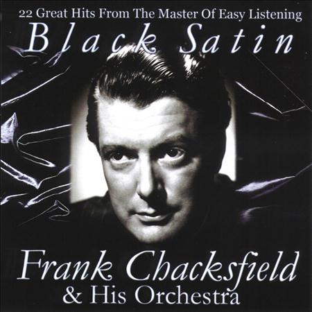 Frank Chacksfield - Frank Chacksfield Black Satin - Zortam Music