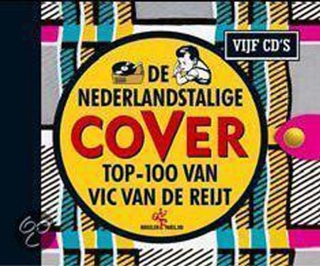 Peter Blanker - De Nederlandstalige Cover Top 100 Van Vic Van De Reijt [disc 3] - Zortam Music