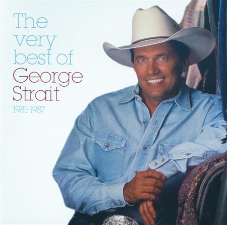 George Strait - The Very Best of George Strait 1981-1987 - Zortam Music
