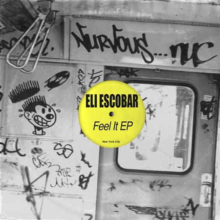 Eli Escobar - Feel It EP - Zortam Music