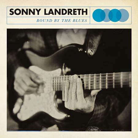 Sonny Landreth - Bound By The Blues - Zortam Music