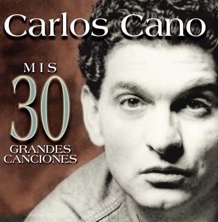 Carlos Cano - Mis 30 Grandes Canciones - Zortam Music