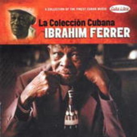 Ibrahim Ferrer - La Coleccion Cubana - Zortam Music