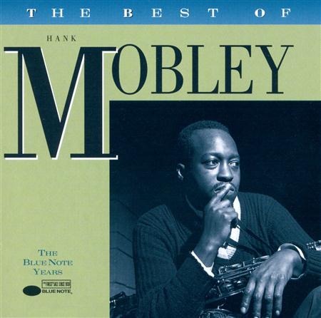 Hank Mobley - The Best Of Hank Mobley - Zortam Music