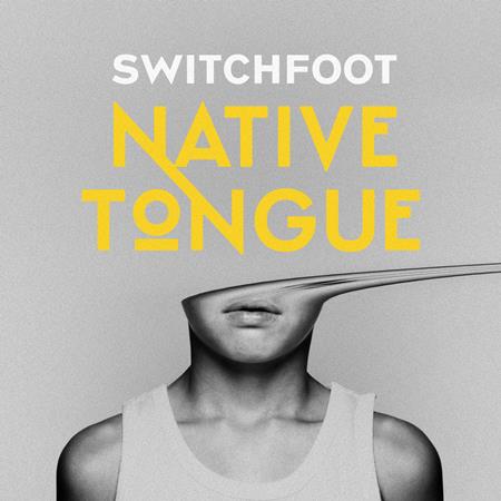 Switchfoot - Native Tongue - Zortam Music