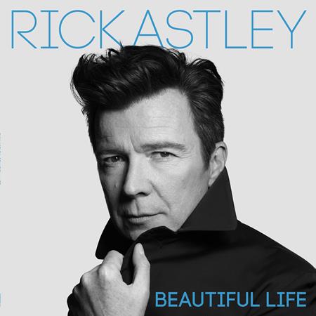 Rick Astley - Beautiful Life Lyrics - Zortam Music