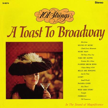 101 Strings - A Toast To Broadway & Hollywoo - Zortam Music