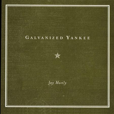 Jay Munly - Galvanized Yankee - Zortam Music