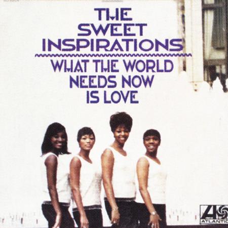The Sweet Inspirations - What the World Needs Now Is Love - Zortam Music