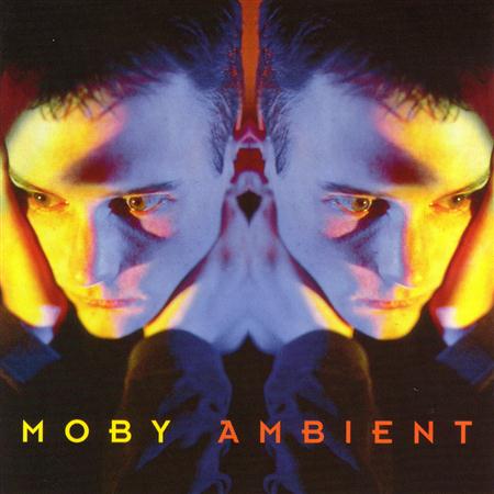 Moby - Ambient - Zortam Music