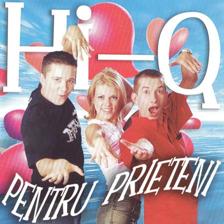 Hi-Q - Pentru Prieteni - Zortam Music