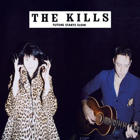The Kills - Future Starts Slow - Zortam Music