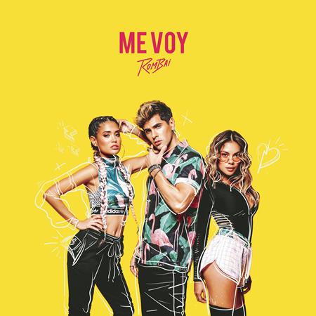 Rombai - Me Voy Lyrics - Zortam Music