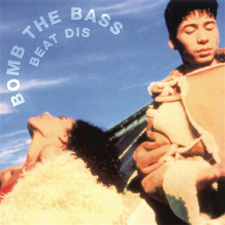 14 - Beat Dis: The Very Best of Bomb the Bass - Zortam Music