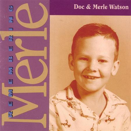 Doc & Merle Watson - Remembering Merle - Zortam Music