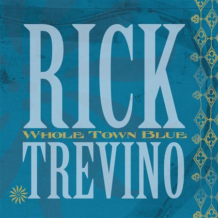 Rick Trevino - Whole Town Blue Lyrics - Zortam Music