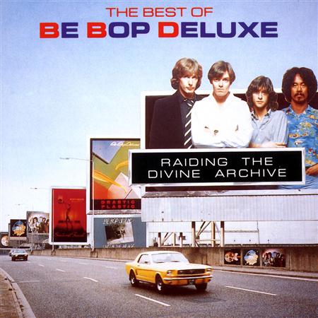 Be-Bop Deluxe - The Very Best Of Be Bop Deluxe - Zortam Music