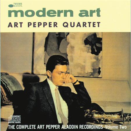 Art Pepper - Modern Art The Complete Art Pepper Aladdin Recordings, Vol.2 - Zortam Music
