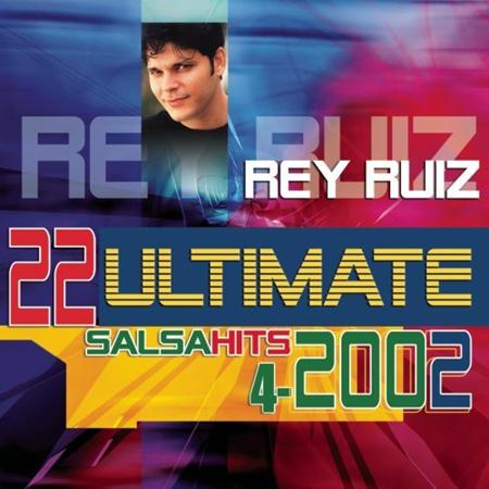 Rey Ruiz - 22 Ultimate Salsa Hits - Zortam Music