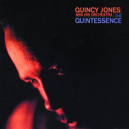 Quincy Jones And His Orchestra - The Quintessence - Zortam Music