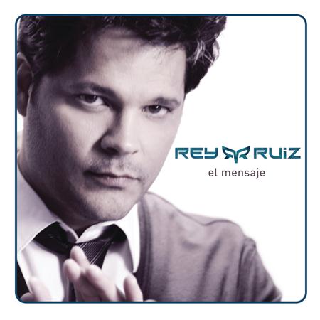 Rey Ruiz - El Mensaje - Zortam Music