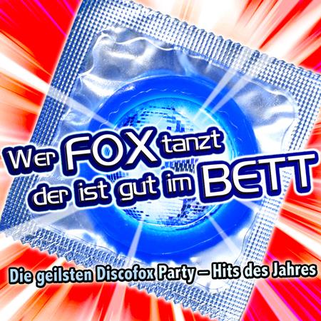 Andreas Fulterer - Wer Fox tanzt der ist gut im Bett - Die geilsten Discofox Party - Hits des Jahres - Zortam Music