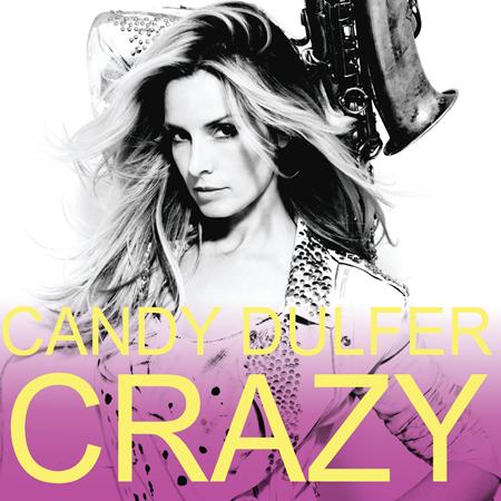 Candy Dulfer - Crazy Lyrics - Zortam Music