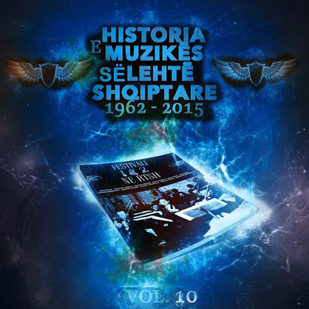 Various Artists - Historia E Muzik�s S� Leht� Shqiptare, 1962 - 2015, Vol. 10 - Zortam Music
