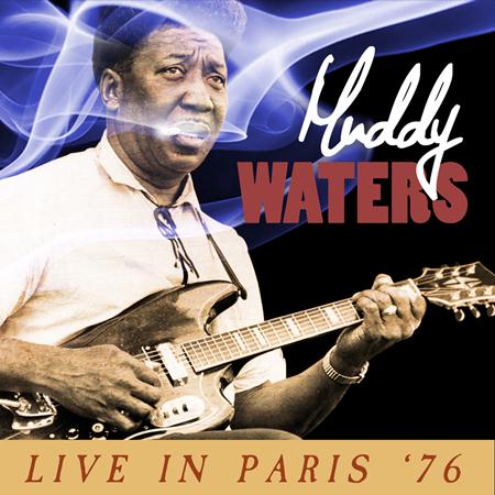 Muddy Waters - Live in Paris 