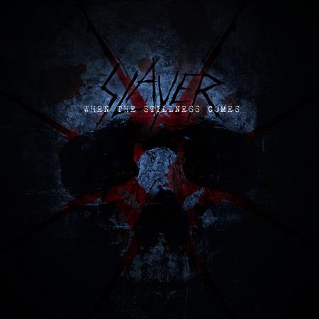 SLAYER - When the Stillness Comes - Zortam Music