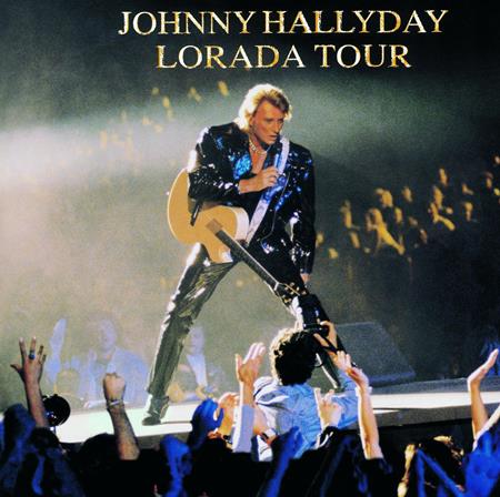 Johnny Hallyday - Lorada Tour - Zortam Music