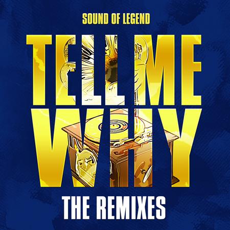 sound of legend - Tell Me Why (Radio Edit) Lyrics - Zortam Music