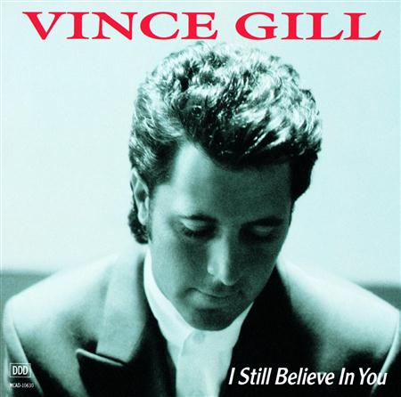 Vince Gill - I Still Believe In You - Zortam Music