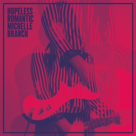 Michelle Branch - Hopeless Romantic - Zortam Music