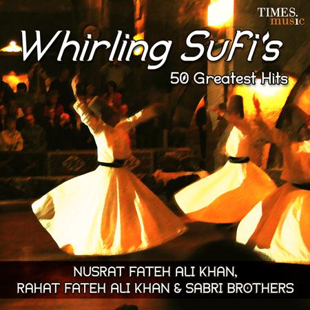 Nusrat Fateh Ali Khan - Whirling Sufis 50 Greatest Hits - Zortam Music