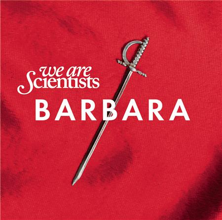 We Are Scientists - Barbara - Zortam Music
