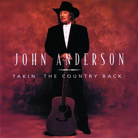 John Anderson - Takin The Country Back Lyrics - Zortam Music