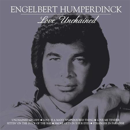 Engelbert Humperdink - Love Unchained - Zortam Music
