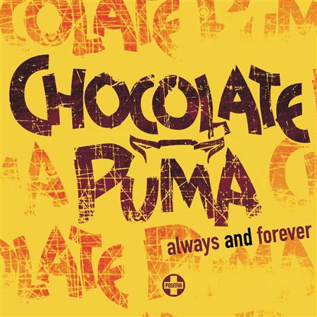 Chocolate Puma - always and forever Vinyl - Zortam Music